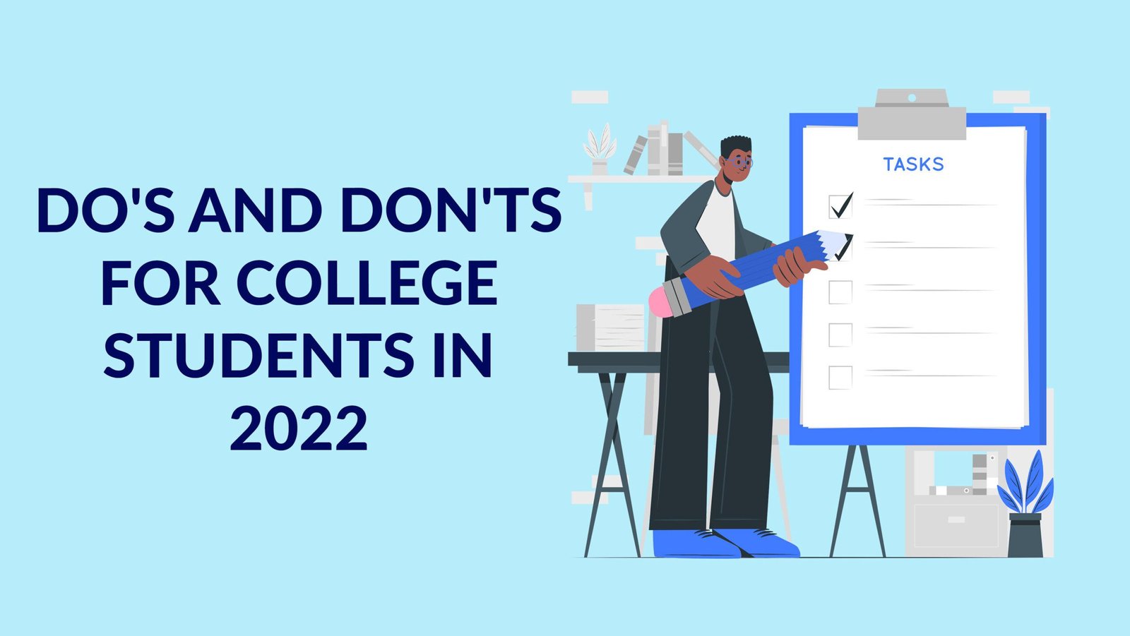 Do's and Don'ts For College Students in 2022