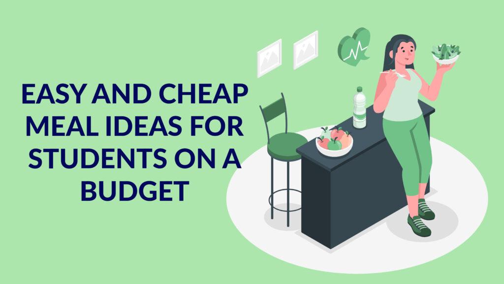 easy-and-cheap-meal-ideas-for-students-on-a-budget-best-tips-for-students