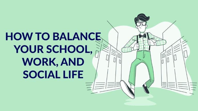 How to Balance Your School, Work, and Social Life