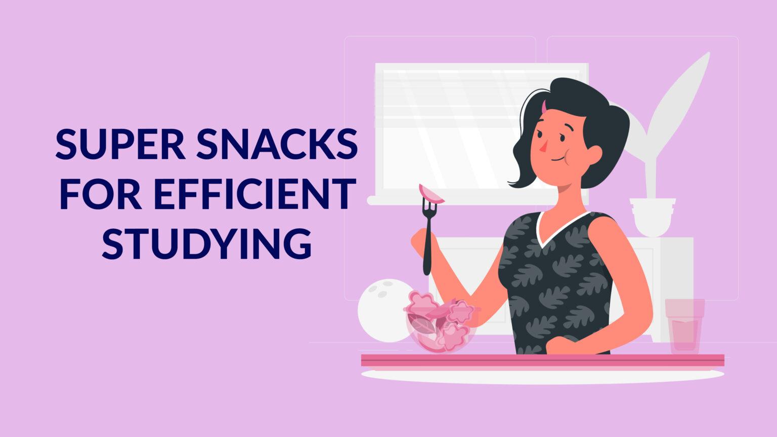 Super Snacks For Efficient Studying