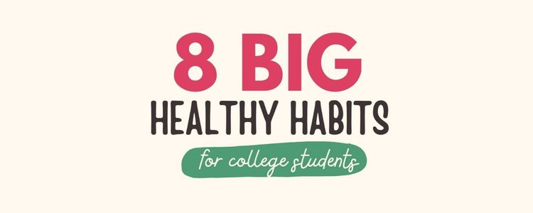 Healthy Habits for College Students